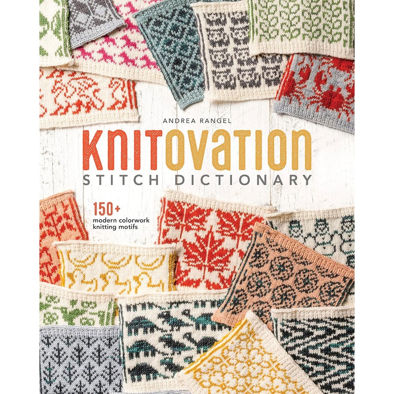 Andrea Rangel – KnitOvation Stitch Dictionary