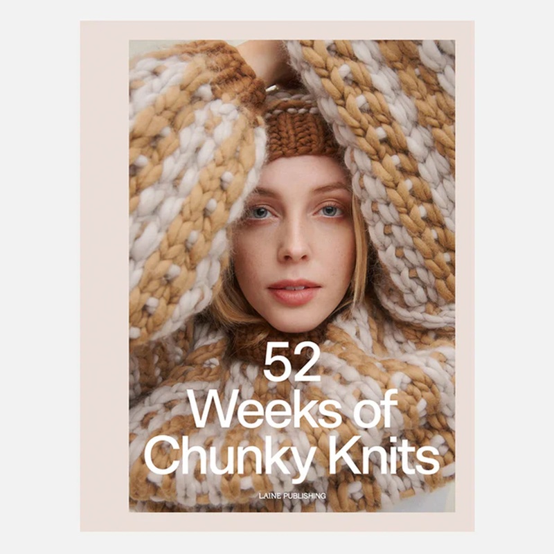 Laine Magazine 52 Weeks Books – 52 Weeks of Chunky Knits