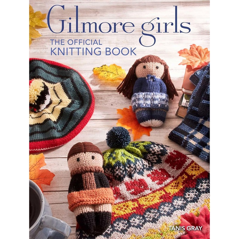 Simon and Schuster Tanis Gray Books – Gilmore Girls: The Official Knitting Book