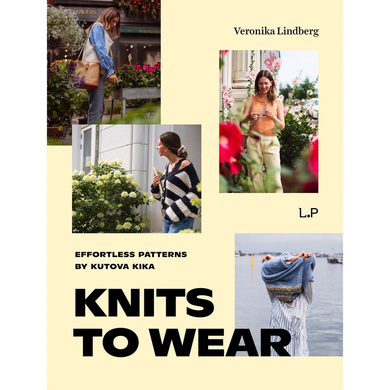 Laine Magazine Veronika Lindberg Books – Knits to Wear: Effortless Patterns by Kutova Kika