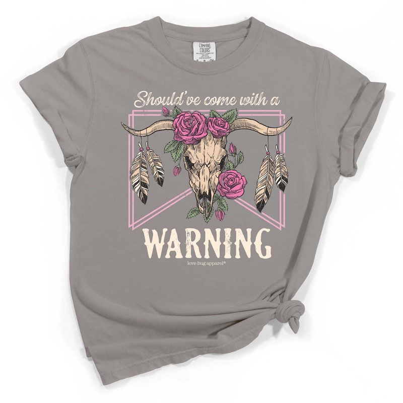Come With A Warning Short Sleeve T-Shirt