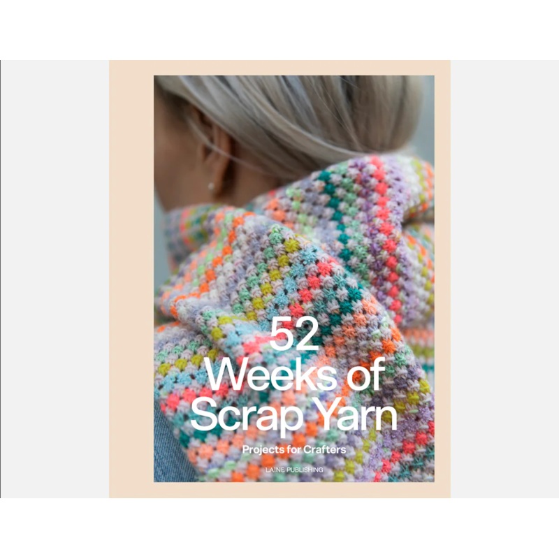 Laine Magazine 52 Weeks Books – 52 Weeks of Scrap Yarn